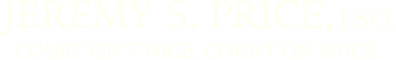 Jeremy S. Price, Esq. - Attorney